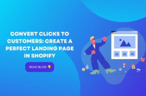 Convert Clicks to Customers: Create a Perfect Landing Page in Shopify